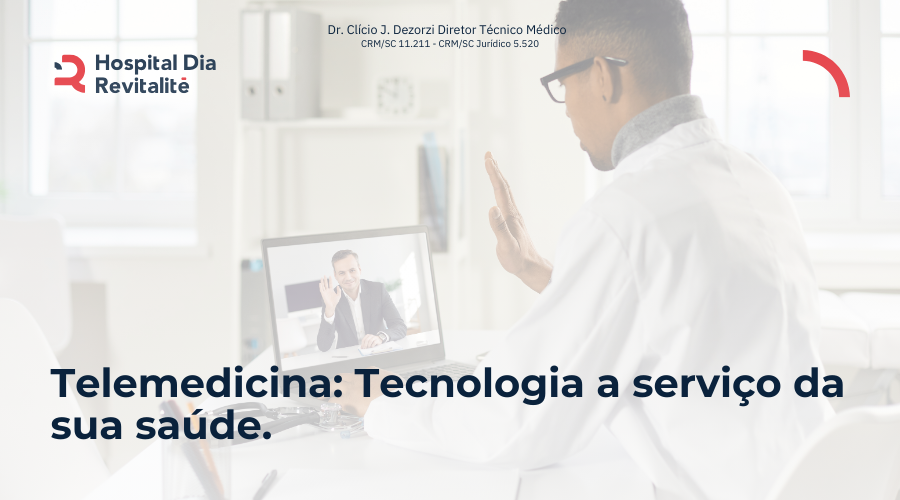 Telemedicina – Tecnologia a serviço da sua saúde